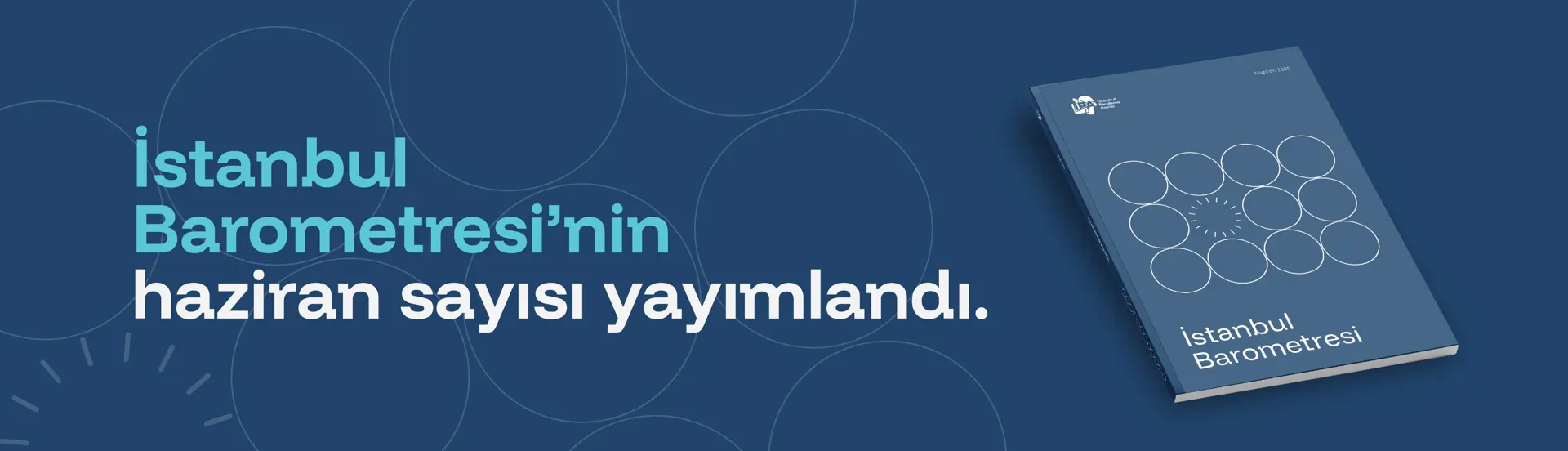 İstanbul Barometresi Haziran sayısı yayımlandı