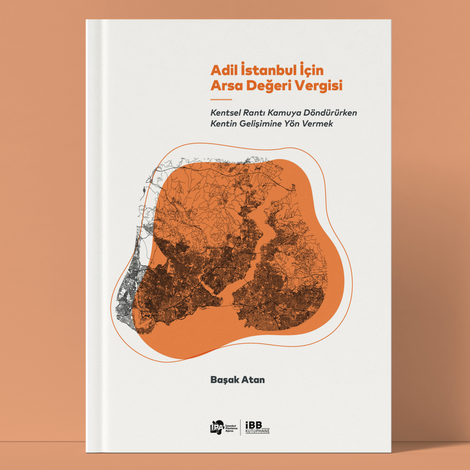 Adil İstanbul İçin Arsa Değeri Vergisi-Başak Atan