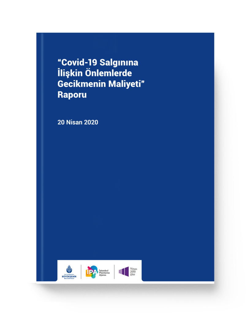 "COVID-19 Salgınına İlişkin Önlemlerde Gecikmenin Maliyeti" Raporu