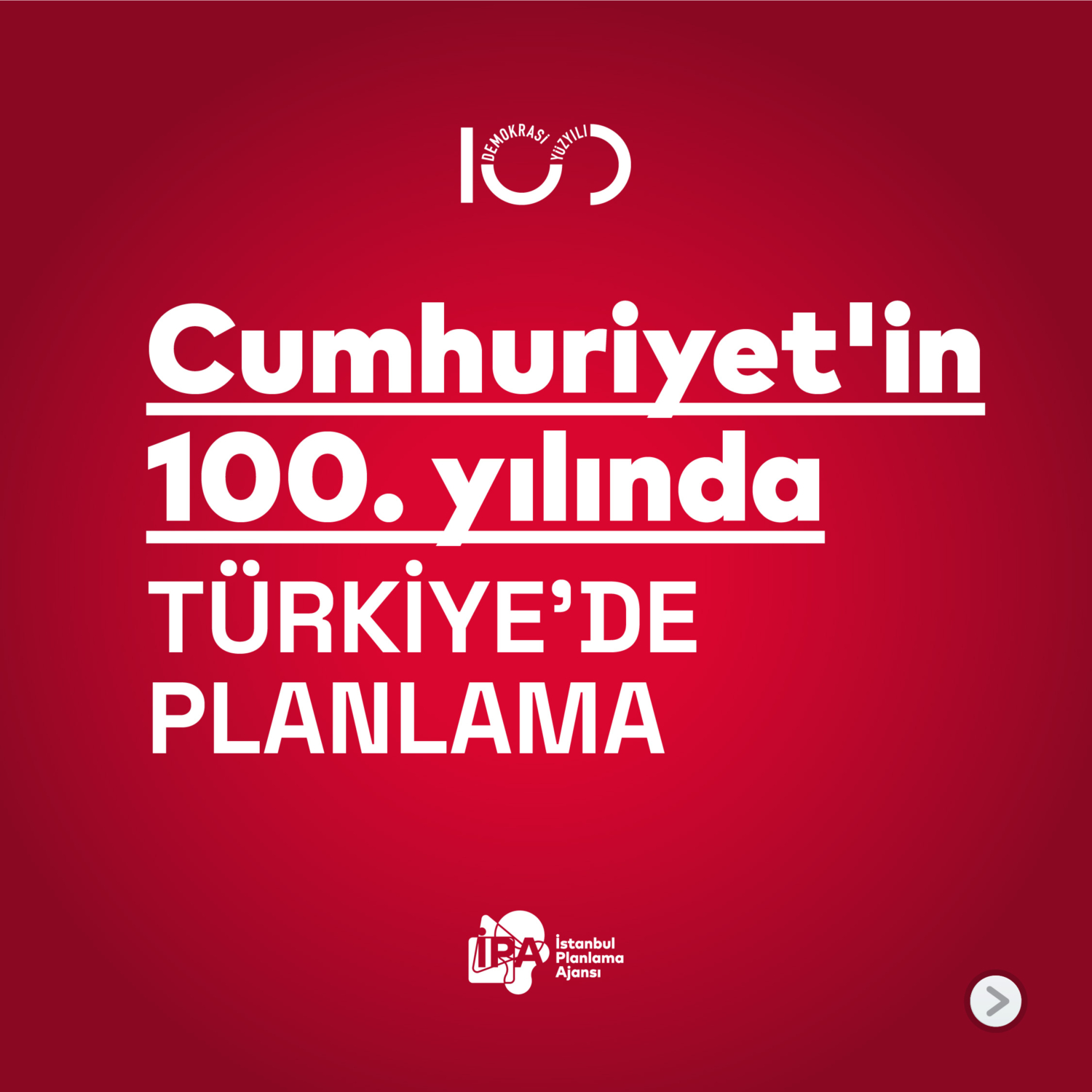Cumhuriyet’in 100. yılında Türkiye’de Planlama