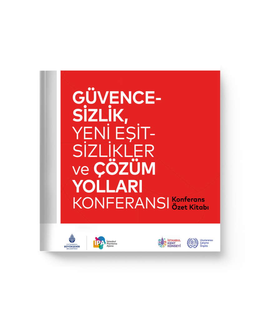 Güvencesizlik, Yeni Eşitsizlikler ve Çözüm Yolları Konferansı Özet Kitabı