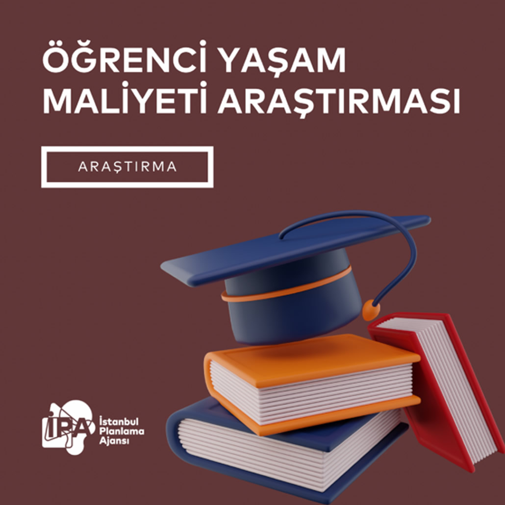 İstanbul’da Öğrenci Yaşam Maliyeti Araştırması 2024/2025