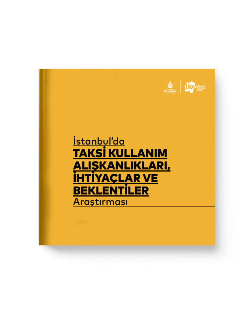 İstanbul’da Taksi Kullanım Alışkanlıkları, İhtiyaçlar ve Beklentiler Araştırması