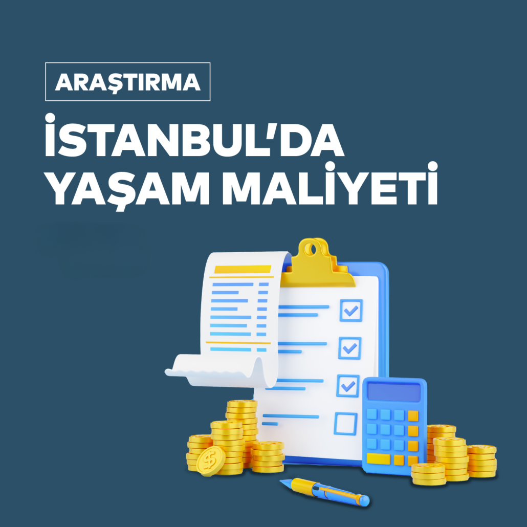 İstanbul’da Yaşam Maliyeti Araştırması: Ocak - Şubat - Mart 2023