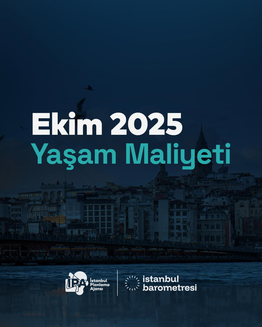 İstanbul’da Yaşam Maliyeti - Ekim 2025