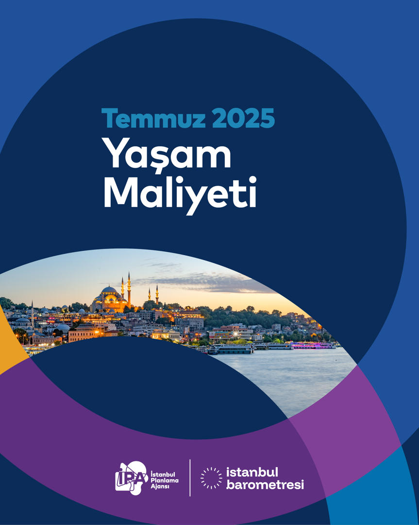 İstanbul’da Yaşam Maliyeti - Temmuz 2025