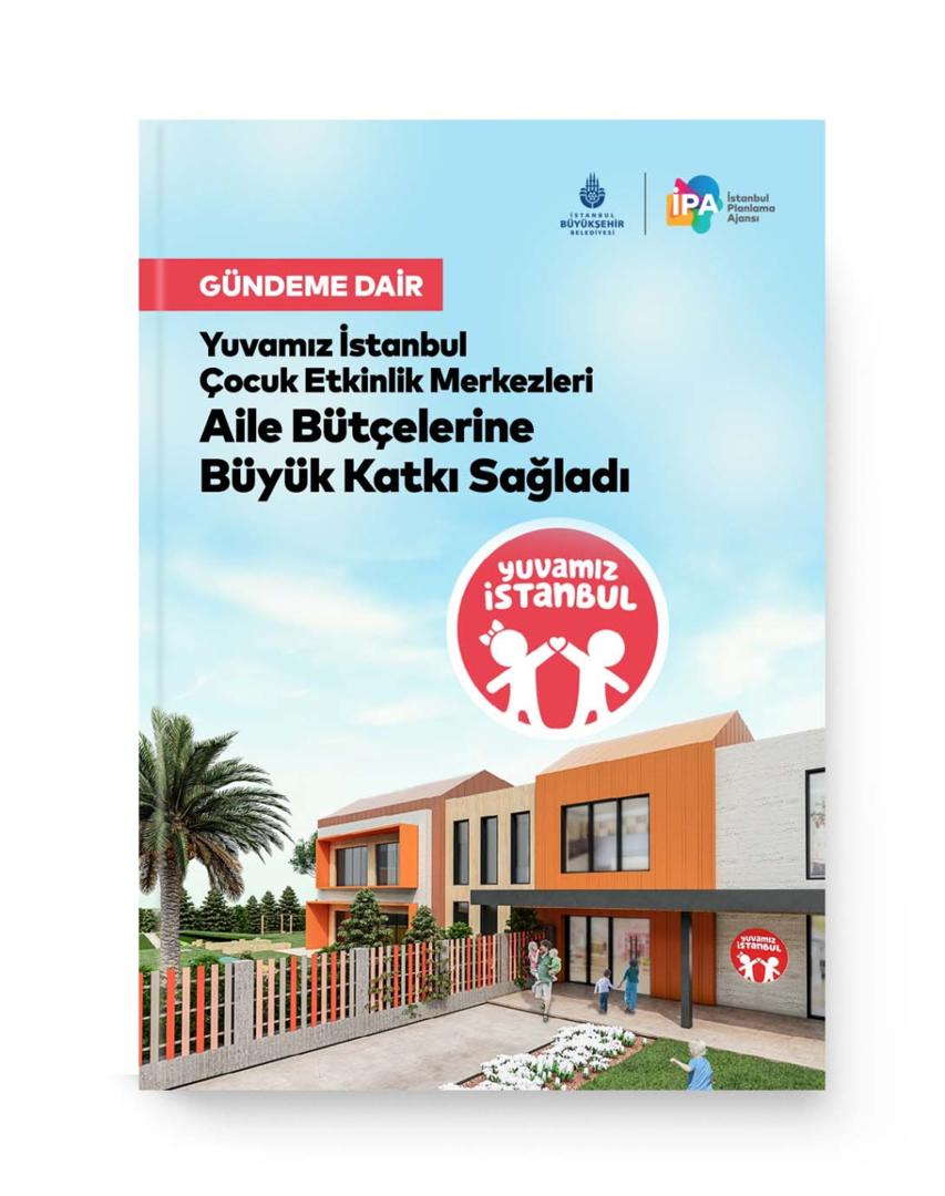 Yuvamız İstanbul Çocuk Etkinlik Merkezleri Aile Bütçelerine Büyük Katkı Sağladı