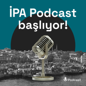 İPA Podcast başlıyor!