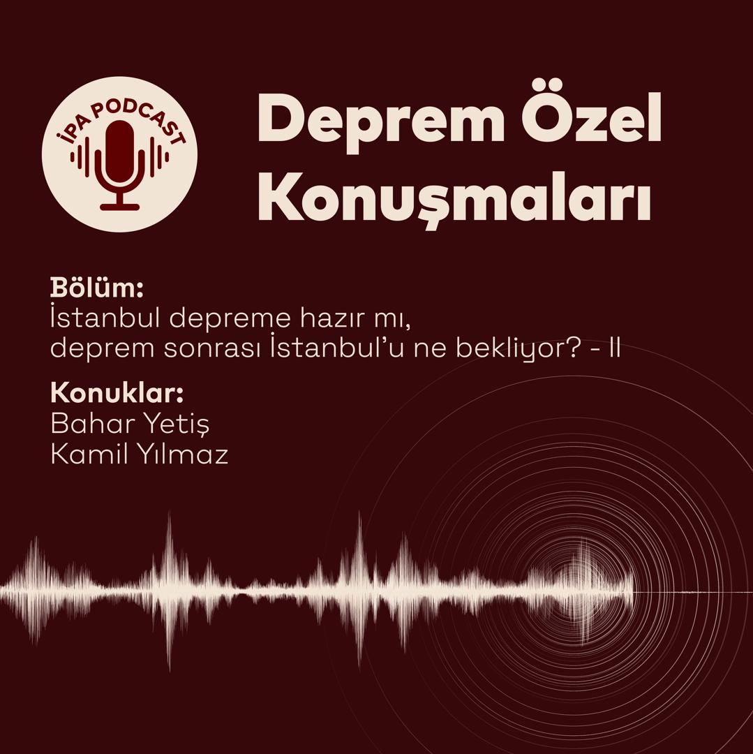 İstanbul depreme hazır mı? Deprem sonrası İstanbul'u ne bekliyor? - II