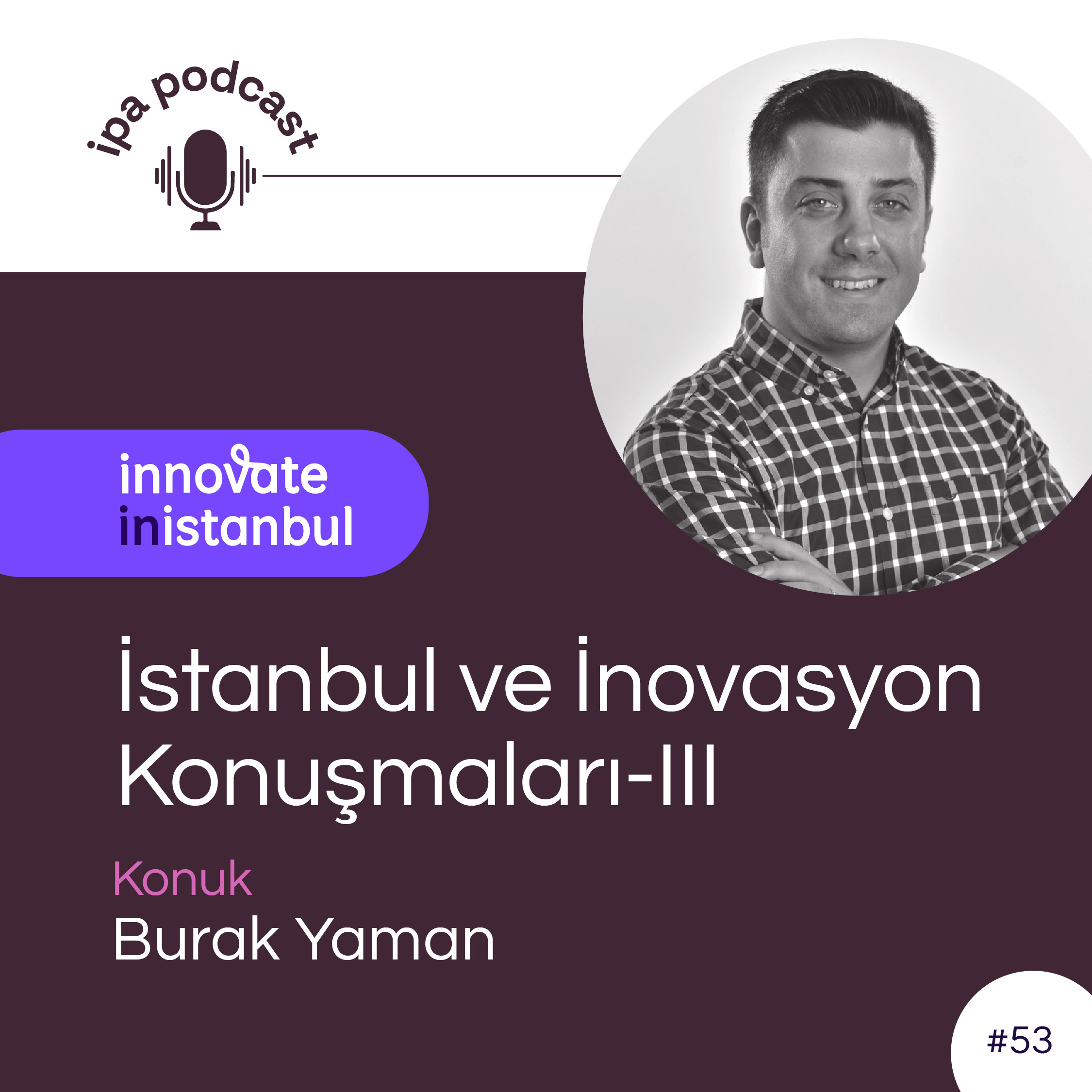 İstanbul ve İnovasyon Konuşmaları - III