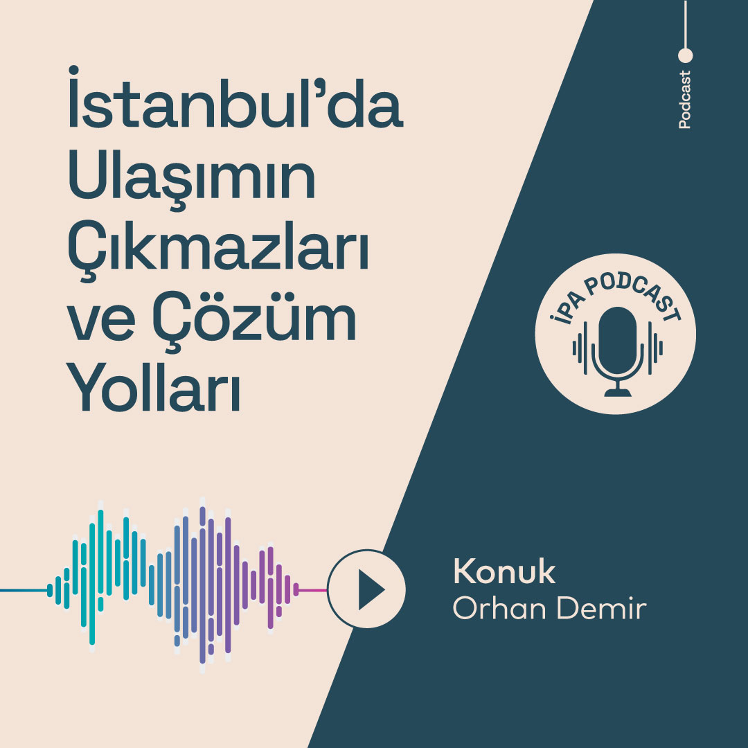 İstanbul'da Ulaşımın Çıkmazları ve Çözüm Yolları