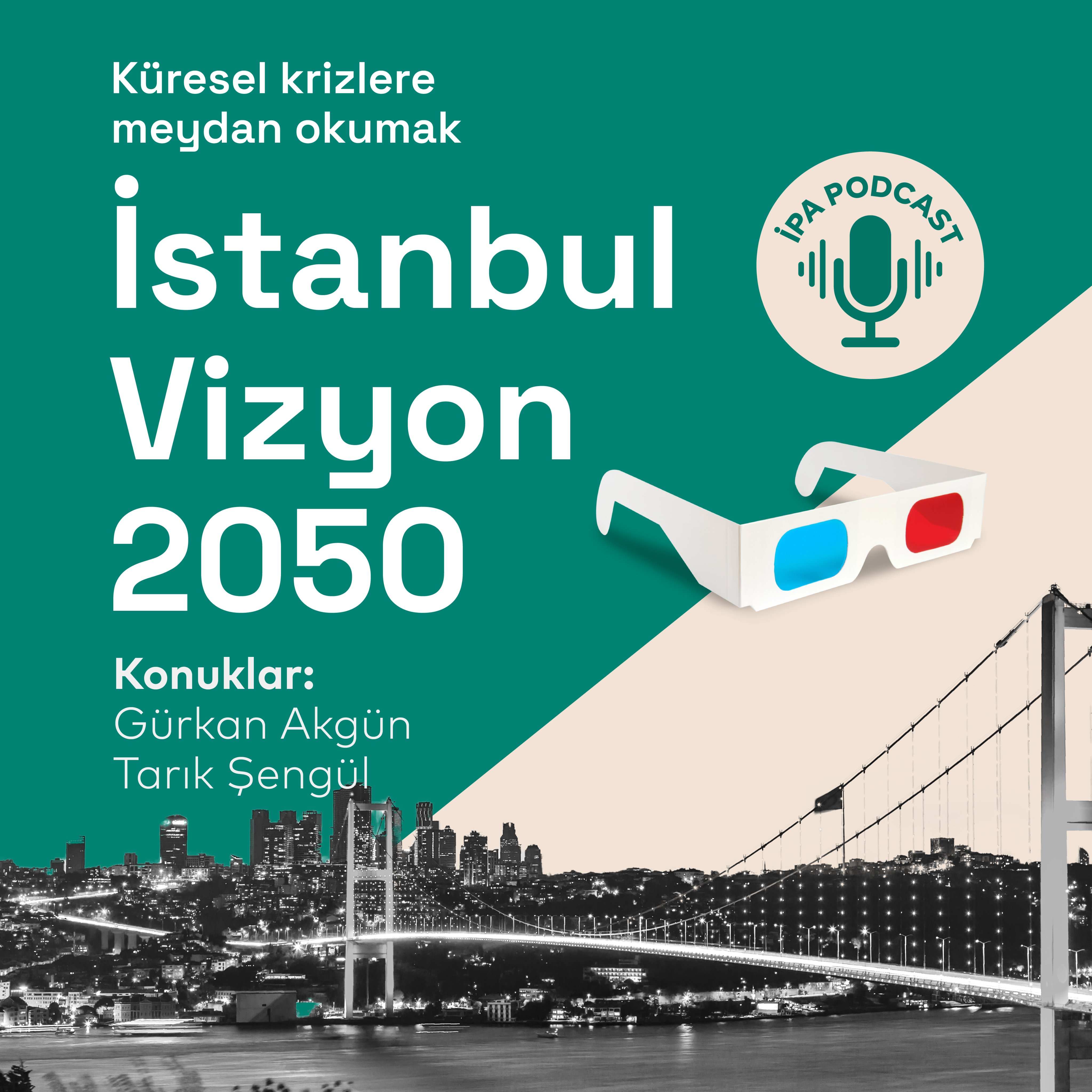 Küresel Krizlere Meydan Okumak: İstanbul Vizyon 2050