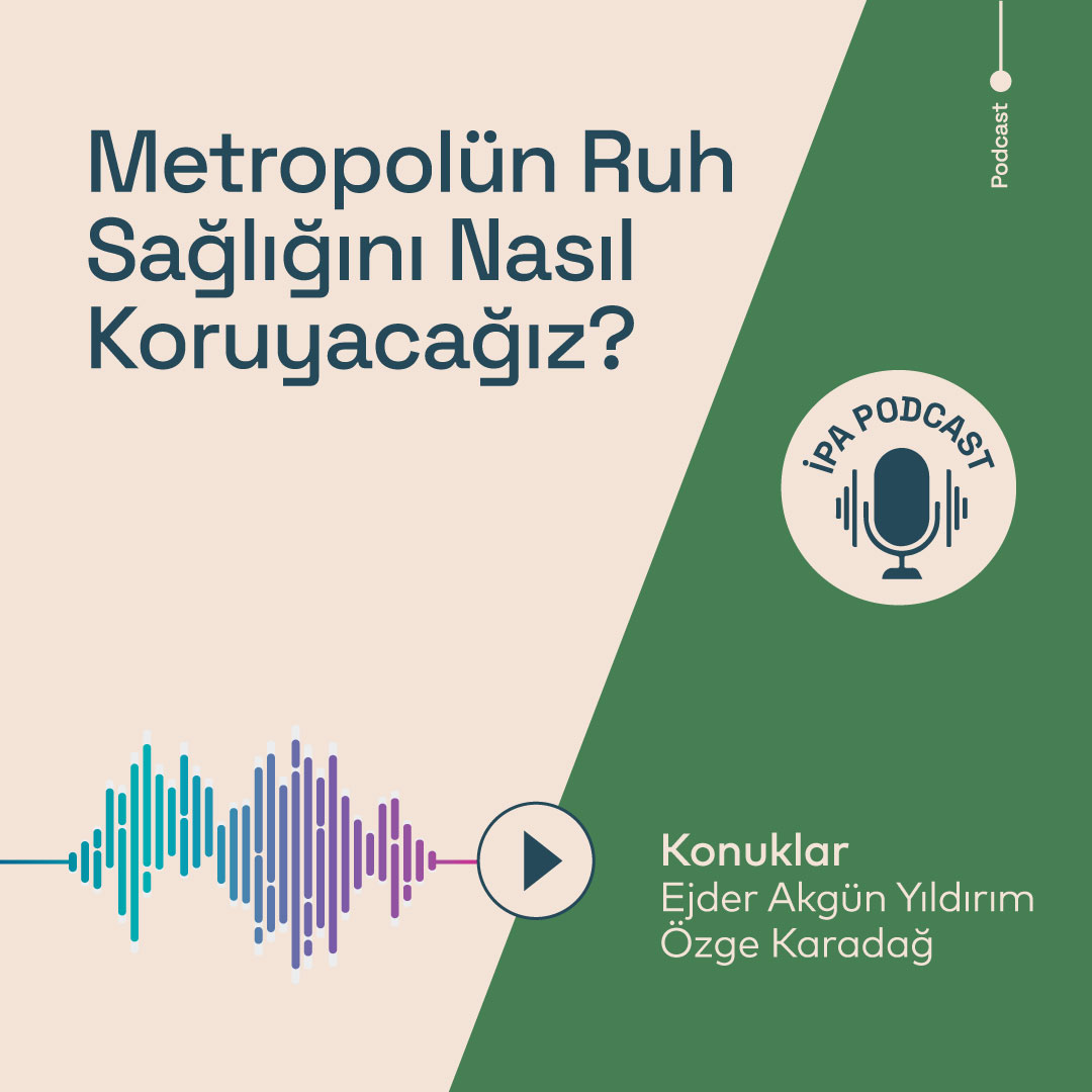 Metropolün Ruh Sağlığını Nasıl Koruyacağız?